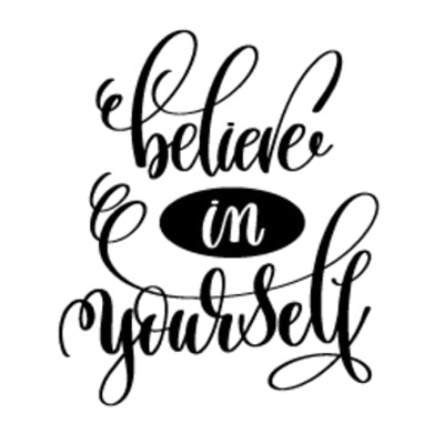 Special Print: Believe in Yourself
