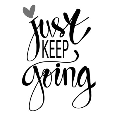 Special Print: Just Keep Going