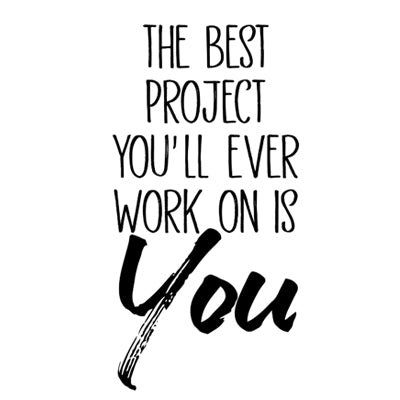 Special Print: The Best Project Youll Ever Work on is You
