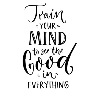 Special Print: Train Your Mind to See the Good in Everything