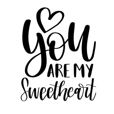 Special Print: You are My Sweetheart