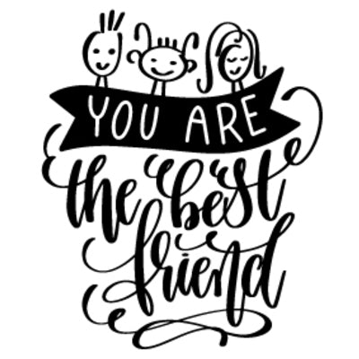 Special Print: You are the Best Friend