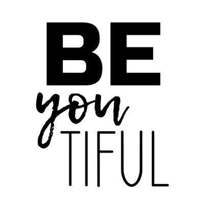 Special Print: Be You Tiful