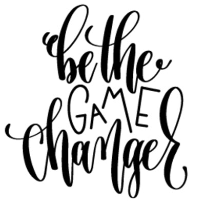 Special Print: Be the Game Changer