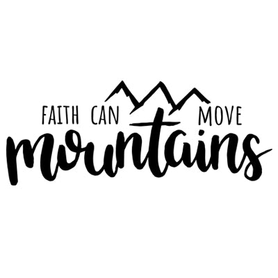 Special Print: Faith Can Move Mountains