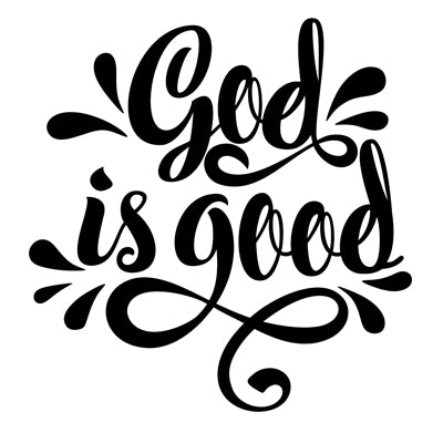 Special Print: God is Good